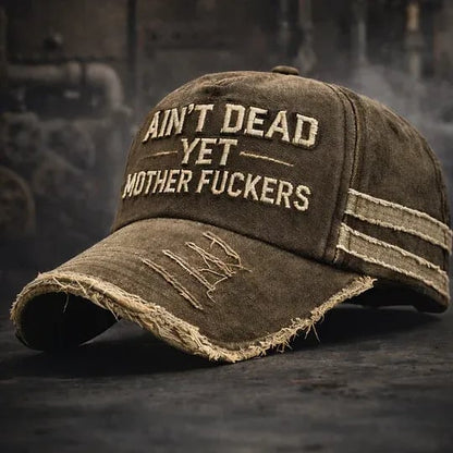 🔥Last Day 49% OFF - Ain't Dead Yet Vintage Trucker Cap - A926