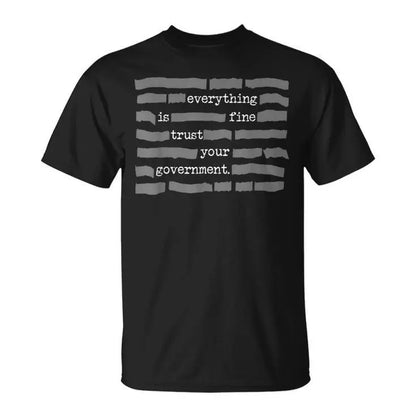 ✨A brand new limited edition ✨"All's Well. Trust Your Government. Deep Government Conspiracy Theory" T-shirt, a must-have gift, suitable for both men and women-TJY
