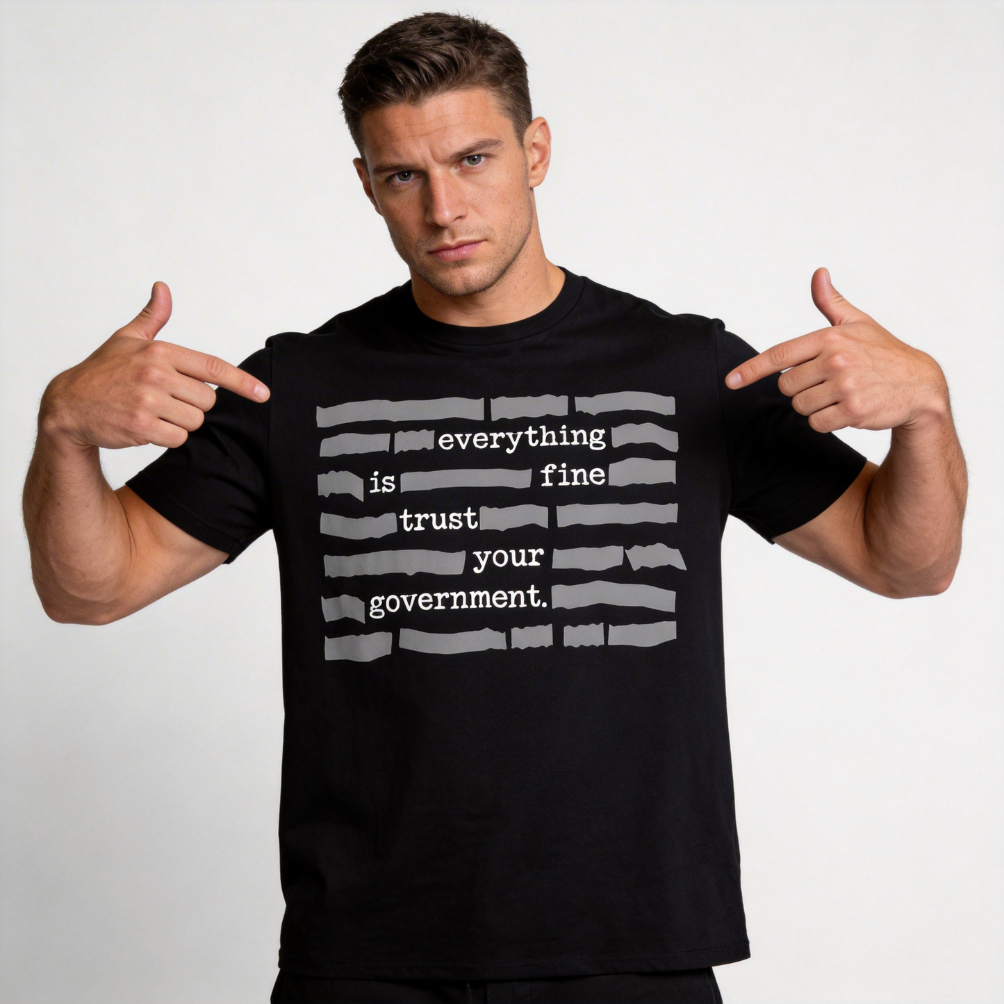 ''Everything Is Fine, Trust Your Government'' T-Shirt - A926
